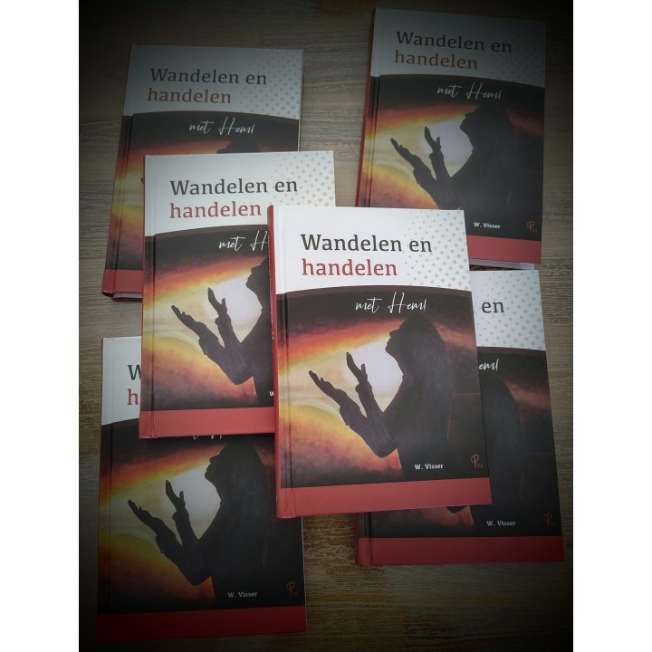 Wandelen en handelen met Hem