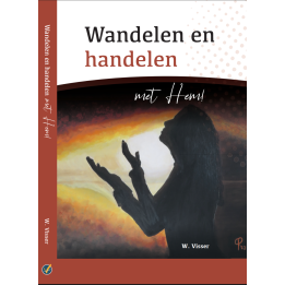 Wandelen en handelen met Hem