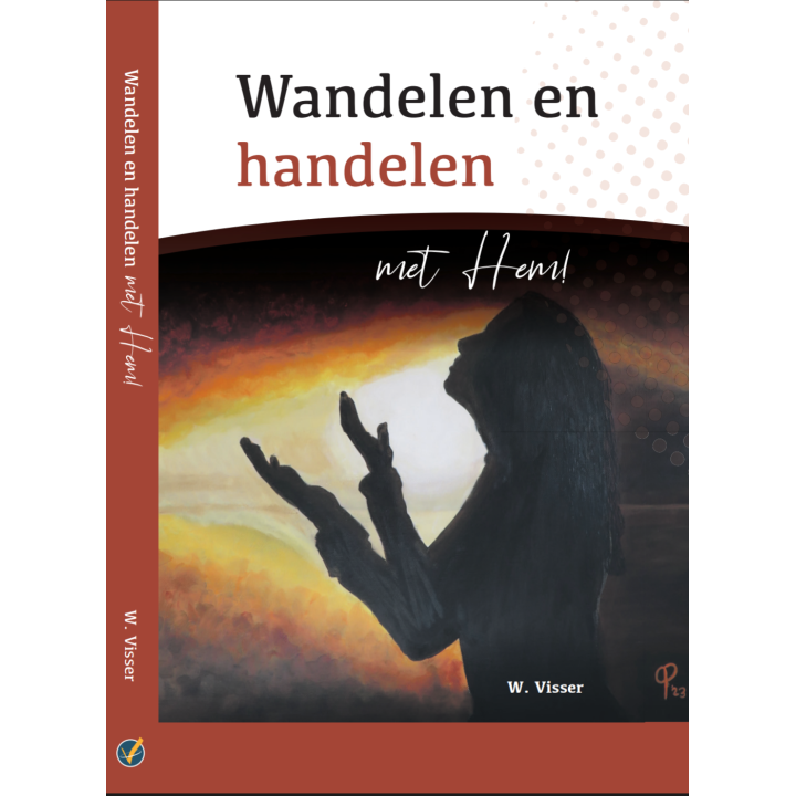 Wandelen en handelen met Hem
